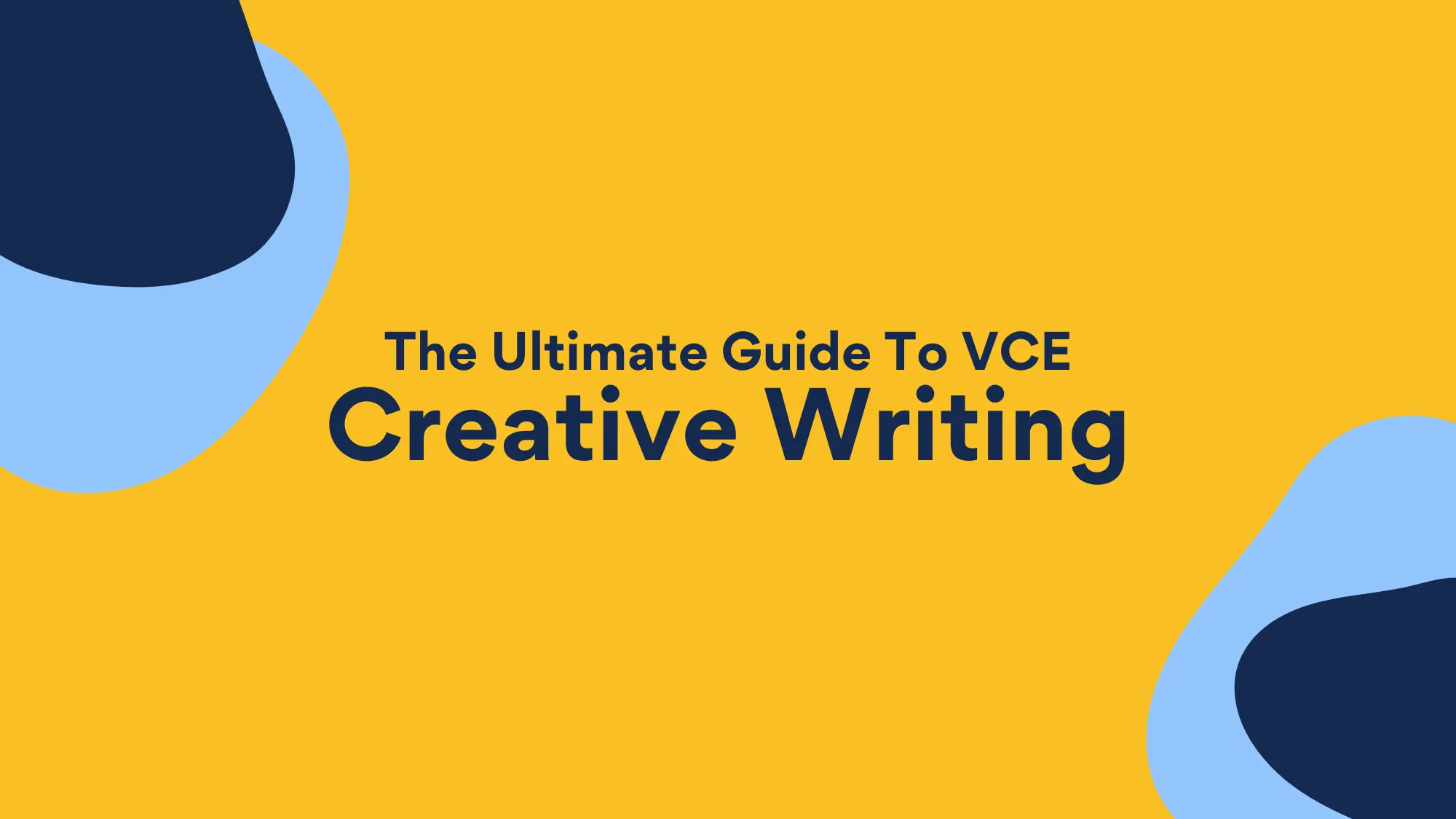 The Ultimate Guide to VCE Creative Writing