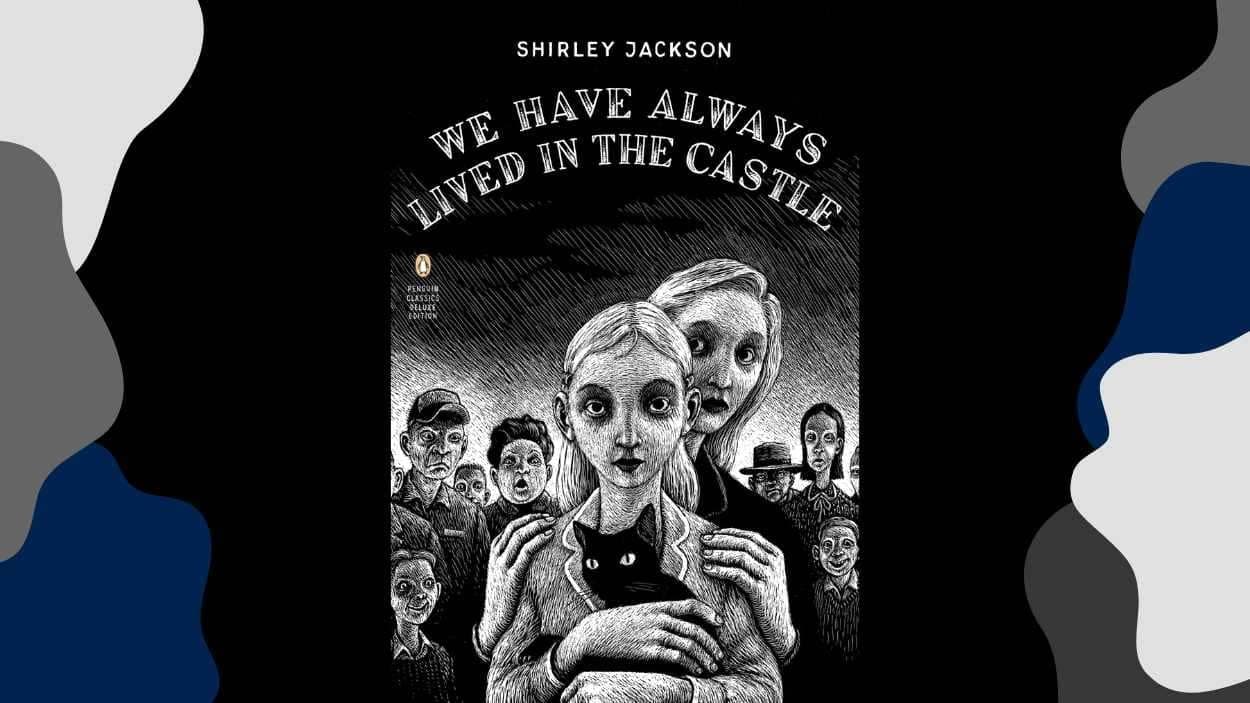 We Have Always Lived In The Castle: Genre & Gender